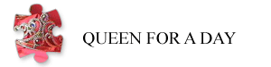 Queen for a Day Mother's Day Theme